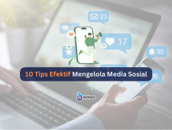 Tips Praktis Mengelola Media Sosial agar Lebih Efektif: Strategi Jitu di Era Digital