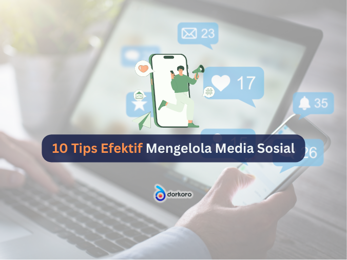 Tips Praktis Mengelola Media Sosial Agar Lebih Efektif Strategi Jitu Di Era Digital